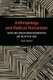 Anthropology and Radical Humanism - Native and African American Narratives and the Myth of Race (Hardcover): Jack Glazier