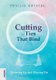 Cutting the Ties that Bind - Growing Up and Moving On - First revised edition (Paperback): Phyllis Krystal