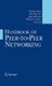 Handbook of Peer-to-Peer Networking (Hardcover, 2010 ed.): Xuemin Shen, Heather Yu, John Buford, Mursalin Akon