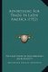 Advertising for Trade in Latin America (1922) (Paperback): William Edmund Aughinbaugh