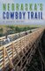 Nebraska's Cowboy Trail - A User's Guide (Paperback, Da Capo Press a): Keith Terry