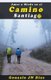 Amor y Miedo en el Camino de Santiago (Spanish, Paperback): Goncalo Jn Dias