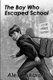 The Boy Who Escaped School (Paperback): Alex Askaroff