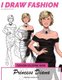 Princess Diana - Signature Fashion Looks - I DRAW FASHION: Fashion Coloring Book (Paperback): I Draw Fashion