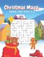 Christmas Maze Book For Kids 4-6 - Workbook mazes: A Fun Magical Christmas Maze Activity Book for Kids (Paperback): Happy Lion...