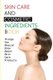 Skin Care And Cosmetic Ingredients Book- Things You Should Know About Skin Care Products - Beauty Recipes (Paperback): Morgan...