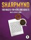 Sharpmynd - 100 Mazes for Kids and Adults - Maze Activity book (Paperback): Sharpmynd
