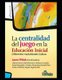 La centralidad del juego en la Educacion Inicial - Diferentes modalidades ludicas (Spanish, Paperback): Liliana Dente, Edith...
