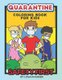 Quarantine Coloring Book for kids - Coloring book to help kids play and stay clean and safe (Paperback): Timothy Caison, Logan...