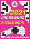 2021 Crossword Puzzle Book - Adult's Crossword Puzzles Book To Sharp and Strong Their Brain And Mind With Medium To Hard...