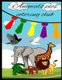 Animals pics coloring club - Animals Pics Coloring Club book,, contains 101 pages for kids and youth which begin from...