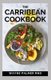 The Carribean Cookbook - Caribbean Recipes from Home (Paperback): Wayne Palmer Rnd