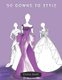 50 Gowns to Style - Design Your Style Workbook: Wonderful Dresses, Drawing Workbook for Teens and Adults. (Paperback): Emma Bark