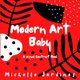 Modern Art Baby - A Visual Contrast Book (Paperback): Michelle Jardines