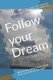 Follow your Dream - Will the love of his family, bring Scott out of his dream like state coma? (Paperback): Bonnie Martin...