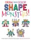 Draw and Color Shape Monsters (Paperback): Joe Simmons
