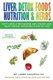 Liver Detox Foods Nutrition & Herbs (Paperback): Ameet Aggarwal Nd
