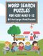 Word Search Puzzles for Kids Ages 9-12, Volume 1 - 80 Large-Print, Themed Word Searches For Hours of Educational Fun!...