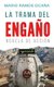 La Trama del Engano - Novela de Accion (Spanish, Paperback): Mario Ramos Ocana