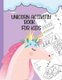 Unicorn Activity book For kids - Workbooks for Kids learners - Coloring Book Paper - Shape Tracing - Connect the number -...