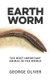 Earthworm - The Most Important Animal in the World (Paperback): George Oliver