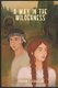 A Way in the Wilderness (Paperback): Virginia C Ferguson