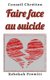 Faire face au suicide (French, Paperback): Rebekah Prewitt