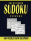 The big book sudoku extreme 500 puzzles - Sudoku puzzle book for adults extreme level over 500 hard challenging puzzles with...