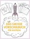 Das grosse Vorschulbuch fur Matilda, ab 5 Jahre, Schwungubungen, Buchstaben und Zahlen schreiben lernen, Malen nach Zahlen und...