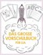 Das grosse Vorschulbuch fur Lia, ab 5 Jahre, Schwungubungen, Buchstaben und Zahlen schreiben lernen, Malen nach Zahlen und...