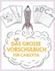 Das grosse Vorschulbuch fur Carlotta, ab 5 Jahre, Schwungubungen, Buchstaben und Zahlen schreiben lernen, Malen nach Zahlen und...