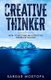The Creative Thinker - How to Become an Effective Problem Solver (Paperback): Sardar Mostofa