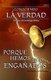 Conociendo La Verdad - Porque Hemos Sido Enganados (Spanish, Paperback): Gloria Gonzalez