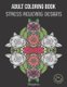 Adult Coloring Book - Stress Relieving Designs, Coloring Book For Adults, Relaxing Coloring Pages. (Paperback): Blogaros