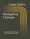 Navigating Changes - Strategies for Simplifying Chord Progressions in Jazz (Paperback): Lukas Gabric