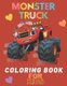 Monster Truck Coloring Book - A Fun Coloring Book For Kids for Boys and Girls (Monster Truck Coloring Books For Kids)...
