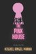 The Pink House (Paperback): Miguel Angel Parra