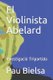 El Violinista Abelard - Investigacio Tripartida (Catalan, Paperback): Pau Bielsa