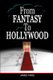 From Fantasy to Hollywood (Paperback): James Taris