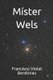Mister Wels (Spanish, Paperback): Francisco Violat Bordonau