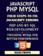 JavaScript & PHP MYSQL - Four Steps To Fix JavaScript Errors: PHP And MYSQL Web Development: Tweaking MYSQL For Better...