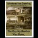 The Day My Brother Was Born (Paperback): Xavier Saulter