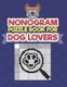 Nonogram Puzzle Book For Dog Lovers - A Logic Math Game Also Known As Hanjie, Japanese Crosswords, Griddlers, Picross, Paint by...