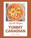 Top 202 Yummy Canadian Recipes - A Highly Recommended Yummy Canadian Cookbook (Paperback): Jessica Miller