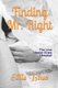Finding Mr. Right - The Love I Never Knew I Needed (Paperback): Ellis Blue