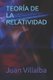 Teoria de la Relatividad (Spanish, Paperback): Juan Villalba