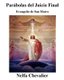 Parabolas del Juicio Final - Evangelio de San Mateo, Coleccion Cristiana (Spanish, Paperback): Nelfa Chevalier