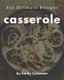 365 Ultimate Casserole Recipes - A Must-have Casserole Cookbook for Everyone (Paperback): Emily Coleman