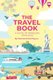 The Travel Book - A Guide to Traveling with Kids (Paperback): Hoe Ping Lo, Tack Lee