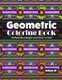 Geometric Coloring Book, Volume 40 - 50 Beautiful Designs and Hours of Fun!! (Paperback): Jolea Studios